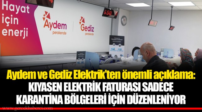 Aydem ve Gediz Elektrikten önemli açıklama KIYASEN ELEKTRİK FATURASI